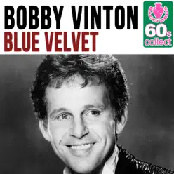 Blue Velvet (Remastered) - Single - Bobby Vinton Blue Velvet (Remastered) - Single - Bobby Vinton