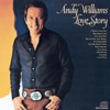 Andy Williams - (Where Do I Begin) LOVE STORY