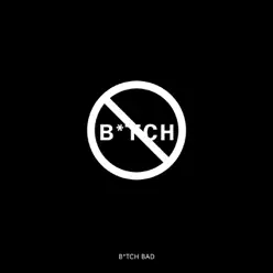 B*tch Bad - Single - Lupe Fiasco