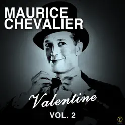 Valentine, Vol. 2 - Maurice Chevalier