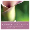 Calming Classical Guitar album lyrics, reviews, download