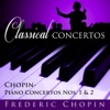 Classical Concertos -Chopin, F.: Piano Concertos Nos. 1 and 2