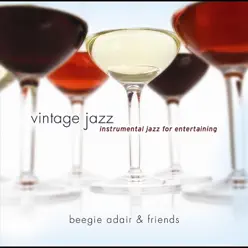 Vintage Jazz: Instrumental Jazz for Entertaining - Beegie Adair