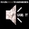 Use It (feat. Vernon Reid) - Black Sugar Transmission lyrics