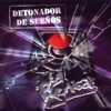 Detonador De Sueños