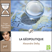 La géopolitique en 1 heure: Collection "Que sais-je?" - Alexandre Defay