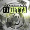 Stream & download Go Getta - Single
