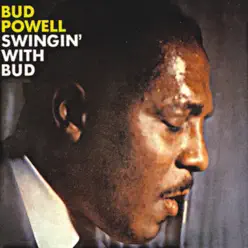 Swingin' With Bud (Remastered) - Bud Powell Swingin' With Bud (Remastered) - Bud Powell
