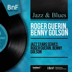 Jazz Stars Séries: Roger Guerin, Benny Golson (Mono Version) - EP - Benny Golson