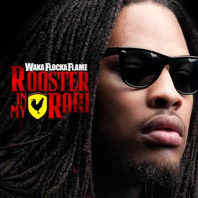 Rooster In My Rari - Single - Waka Flocka Flame