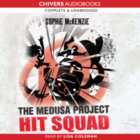 Sophie McKenzie - The Medusa Project: Hit Squad (Unabridged) artwork