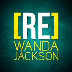 [RE]découvrez Wanda Jackson - Wanda Jackson