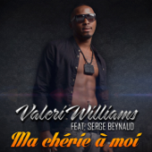 Ma chérie à moi (feat. Serge Beynaud) - Valéri williams