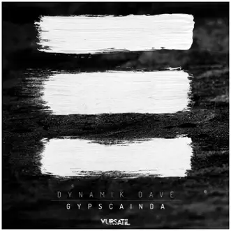 Gypscainda EP - Single by Dynamik Dave album reviews, ratings, credits