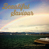 Beautiful Saviour - Live Church Worship