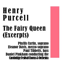 Henry Purcell: The Fairy Queen (Excerpts) by Phyllis Curtin, Eleanor Davis, Paul Tibbetts, Daniel Pinkham, Cambridge Festival Chorus & Cambridge Festival Orchestra album reviews, ratings, credits
