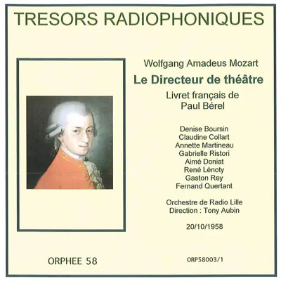 Trésors radiophoniques - Mozart: Le directeur de théâtre, K. 486 (Radio Lille, 1958) - Aimé Doniat