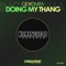 Doing My Thang (Original Mix) - Oz Romita lyrics