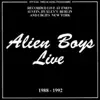 Alien Boys - Live (1988-1992) album lyrics, reviews, download
