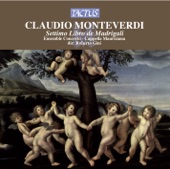 Claudio Monteverdi: (Composer), Ensemble Concerto (Artist), Roberto Gini (Artist) - Monteverdi: Settimo Libro de Madrigali, Part 1 - Monteverdi: Madrigals, Book 7, for 1,2,3,4 & 6 voices, SV 117-145: Soave Libertate