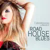 Stream & download Road House Blues (feat. Mascia Cj) [Remixes] - EP