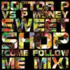 Sweet Shop (Come Follow Me Mix) - Single album lyrics, reviews, download