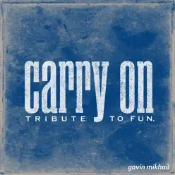 Carry On (Tribute to Fun.) [Karaoke Version] - Gavin Mikhail