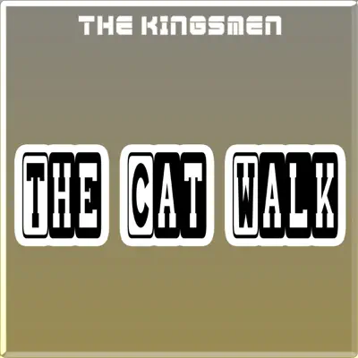 The Cat Walk - Single - The Kingsmen