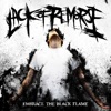 Embrace the Black Flame