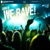 Stream & download We Rave - Single