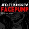 Face Pump (LA Riots Remix) - JFK & St. Mandrew lyrics