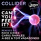 Can't You Feel It? (Nick Hook Remix) - Collider lyrics