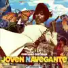 Joven Navegante - EP album lyrics, reviews, download