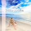 Chillout Paradise (15 Smooth Deluxe Lounge Tracks), 2013