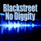 No Diggity (Re-Recorded / Remastered) - Blackstreet lyrics