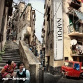 Napoli lounge (Traditional Naples Songs in Nu-Jazz, Bossa & Chill Out Experience) artwork