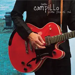 Como Pica el Sol - Nacho Campillo Como Pica el Sol - Nacho Campillo