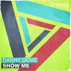 Show Me - EP by Danny Dove album reviews, ratings, credits