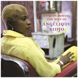 Keep On Moving - The Best Of - Angelique Kidjo