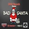 Bad Santa (feat. Stylo G) - DJ Assassin lyrics