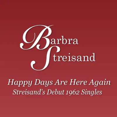 Happy Days Are Here Again - Streisand's Debut 1962 Singles - EP - Barbra Streisand