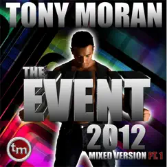 The Event 2012, Pt. 1 by Tony Moran album reviews, ratings, credits