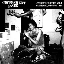 Live Bootleg Series, Vol. 1: Cleveland, OH 08/04/1984 - Government Issue