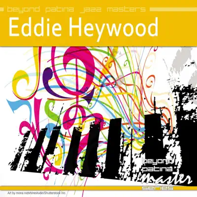 Beyond Patina Jazz Masters: Eddie Heywood - Eddie Heywood