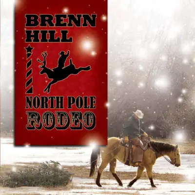 North Pole Rodeo - Brenn Hill