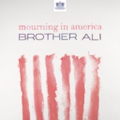 Brother Ali - Mourning In America