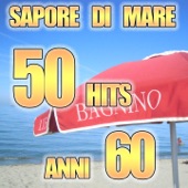 Sapore di Mare 50 Hits  Anni 60 (I piu' grandi successi) artwork