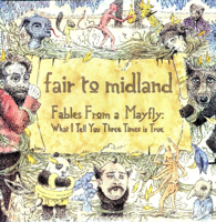 Fair to Midland - Fables from a Mayfly: What I Tell You Three Times Is True artwork