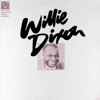 Willie Dixon - I Just Want To Make Love to You