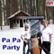 Pa Pa Party (Alm Mix) [feat. Maurizio] - Der Erwin lyrics